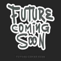 Future Coming Soon Unisex Hoodie | Artistshot