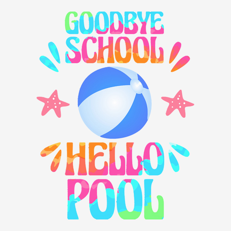 Goodbye School Hello Pool T  Shirt Goodbye School Hello Pool T  Shirt Youth 3/4 Sleeve | Artistshot