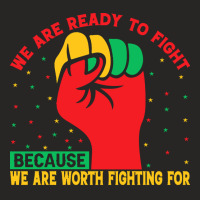 Juneteenth Gifts T  Shirt We Are Not Ready To Fight   Afro American Pr Ladies Fitted T-shirt | Artistshot