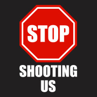 Stop Shooting Us - Black Lives Matter T-shirt | Artistshot