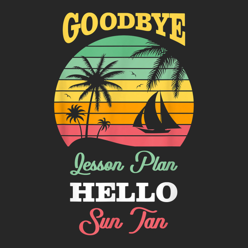 Goodbye Lesson Plans Hello Suntan T Shirt Men's T-shirt Pajama Set | Artistshot