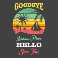 Goodbye Lesson Plans Hello Suntan T Shirt Vintage T-shirt | Artistshot