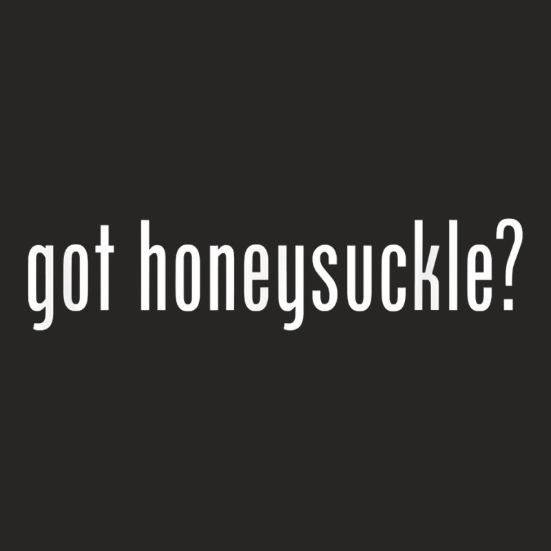 Got Honeysuckle Retro Advert Ad Parody Funny T Shirt Ladies Fitted T-shirt | Artistshot