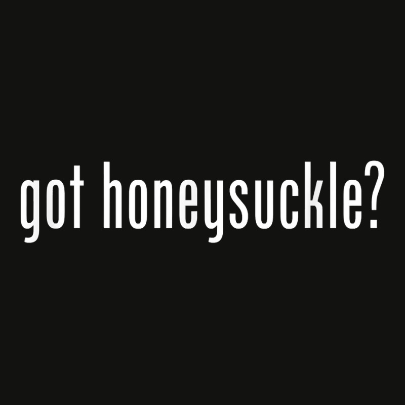 Got Honeysuckle Retro Advert Ad Parody Funny T Shirt Scorecard Crop Tee | Artistshot