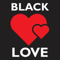 Black Love T-shirt | Artistshot