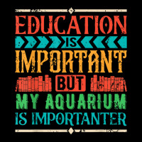 Education Is Important But My Aquarium Is Importanter T Shirt Women's V-neck T-shirt | Artistshot