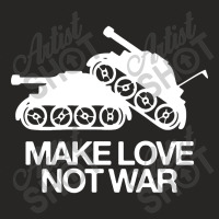 Make Love Not War Ladies Fitted T-shirt | Artistshot