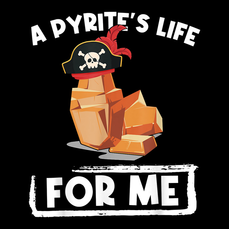 Funny A Pyrites Life For Me Geology Pirates Geologist T Shirt Legging by holly434 | Artistshot