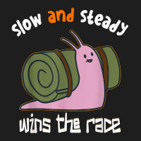 Snail Slow And Steady Wins The Race   Snails T Shirt Classic T-shirt | Artistshot