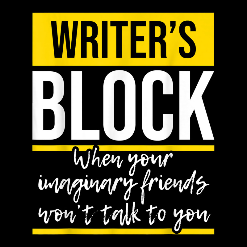 Writer's Block   Funny Author Novelist Novel Writer Poet T Shirt Toddler Sweatshirt by AakritiRosek1997 | Artistshot