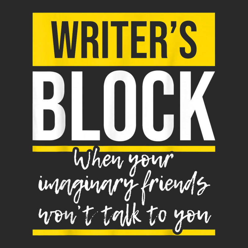 Writer's Block   Funny Author Novelist Novel Writer Poet T Shirt Toddler T-shirt by AakritiRosek1997 | Artistshot