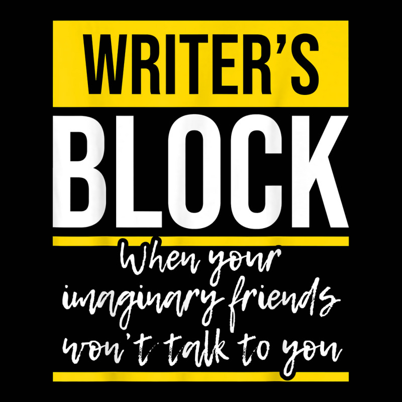 Writer's Block   Funny Author Novelist Novel Writer Poet T Shirt Toddler 3/4 Sleeve Tee by AakritiRosek1997 | Artistshot