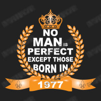 No Man Is Perfect Except Those Born In 1977 Backpack | Artistshot