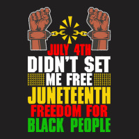 Juneteenth T  Shirt Juneteenth Freedom For Black People Afro  American T-shirt | Artistshot