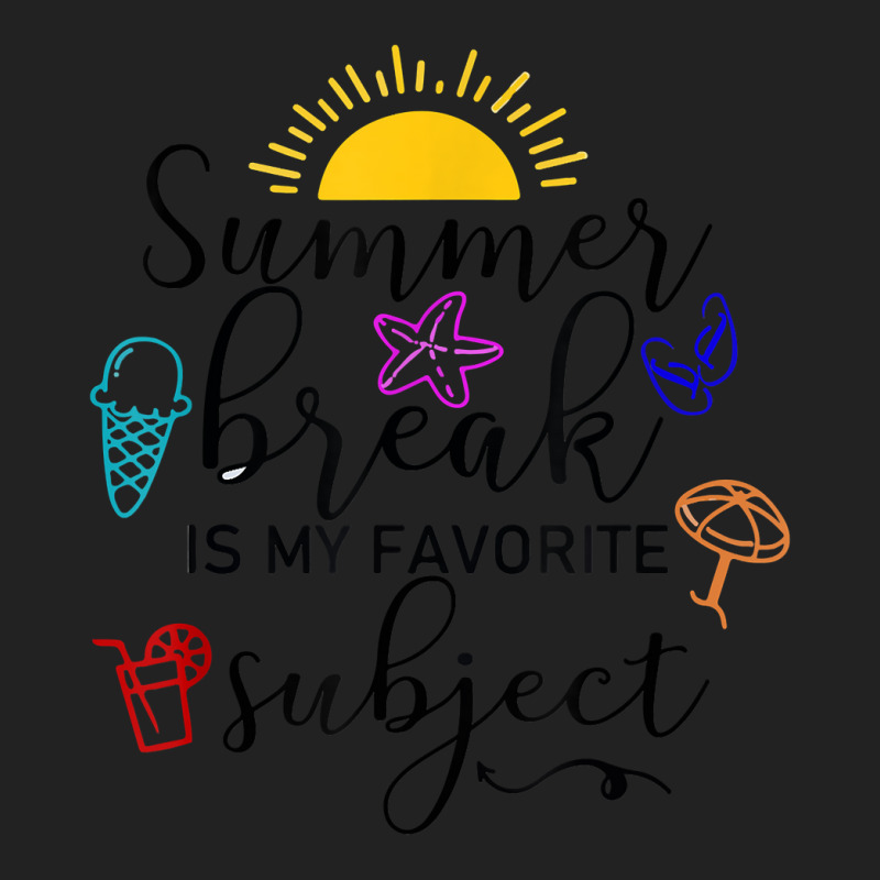 Teacher Summer Break Is My Favorite Subject, Funny Last Day T Shirt Backpack | Artistshot