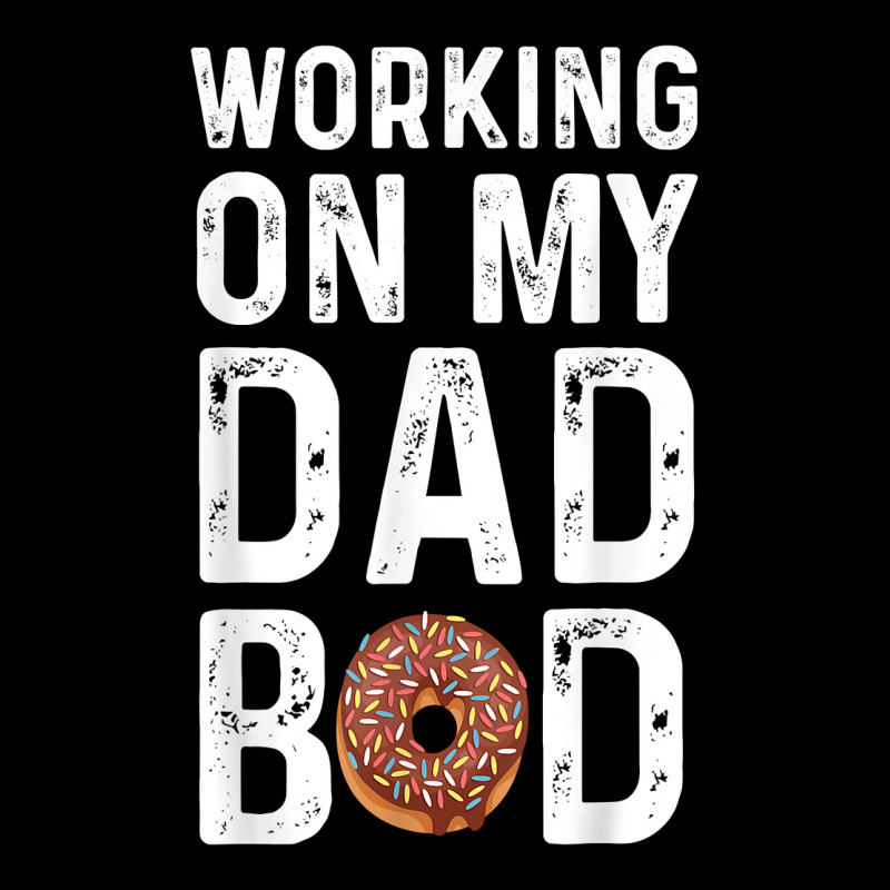 Mens Working On My Dad Bod T Shirt Maternity Scoop Neck T-shirt by saldeenshakir | Artistshot