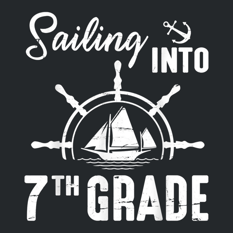 Student Senior Sailing Into 7th Grade Class Of Back School T Shirt Crewneck Sweatshirt | Artistshot