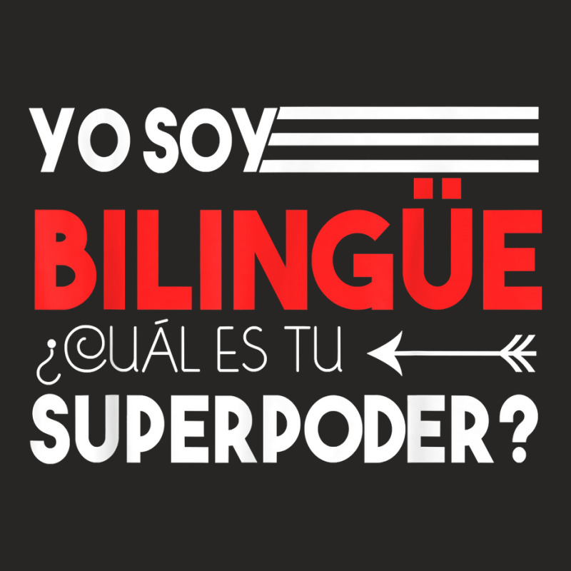 Bilingual Spanish English 2 Sided Superpower T Shirt Ladies Fitted T-Shirt by holly434 | Artistshot