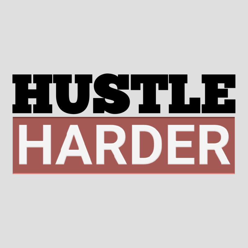 Hustle Harder Entrepreneurs Style Motivational Quotes V-neck Tee | Artistshot