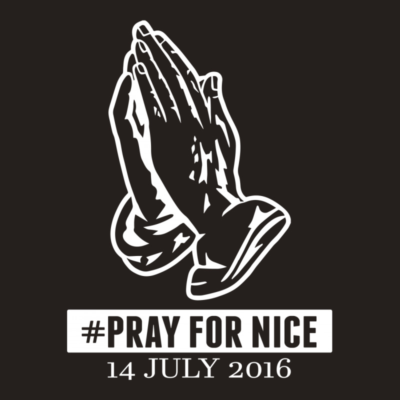 Pray For Nice 14 July 2016 Tank Top | Artistshot