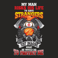 My Man Risks His Life To Save Strangers Ladies Fitted T-shirt | Artistshot