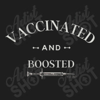 Vaccinated And Boosted Classic T-shirt | Artistshot