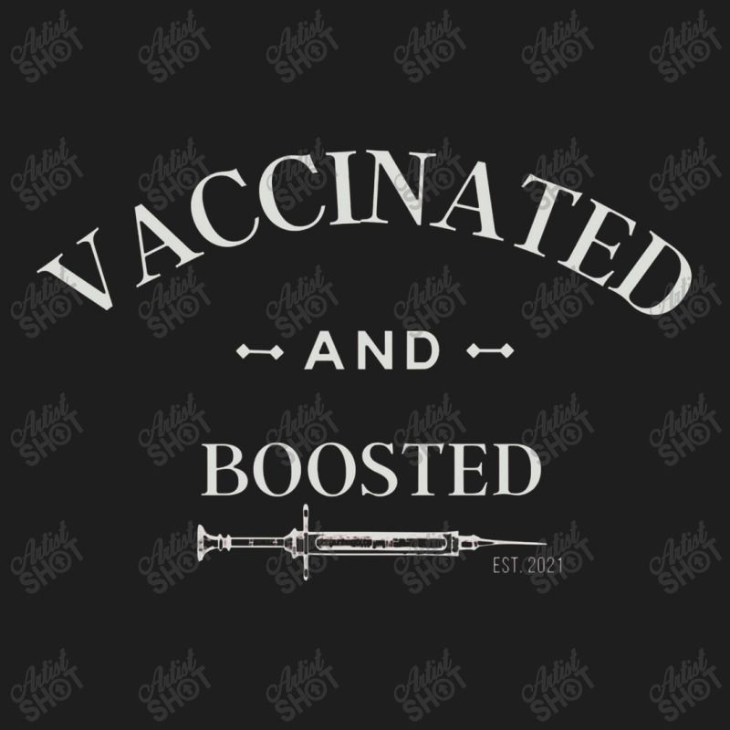 Vaccinated And Boosted Classic T-shirt by zuzumanin | Artistshot