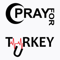 Pray For Turkey T-shirt | Artistshot