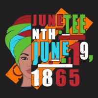 Juneteenth T  Shirt Juneteenth June 19,1865 T  Shirt T-shirt | Artistshot