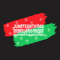 Juneteenth T  Shirt Juneteenth Remember Our Ancestors, Black History T T-shirt | Artistshot