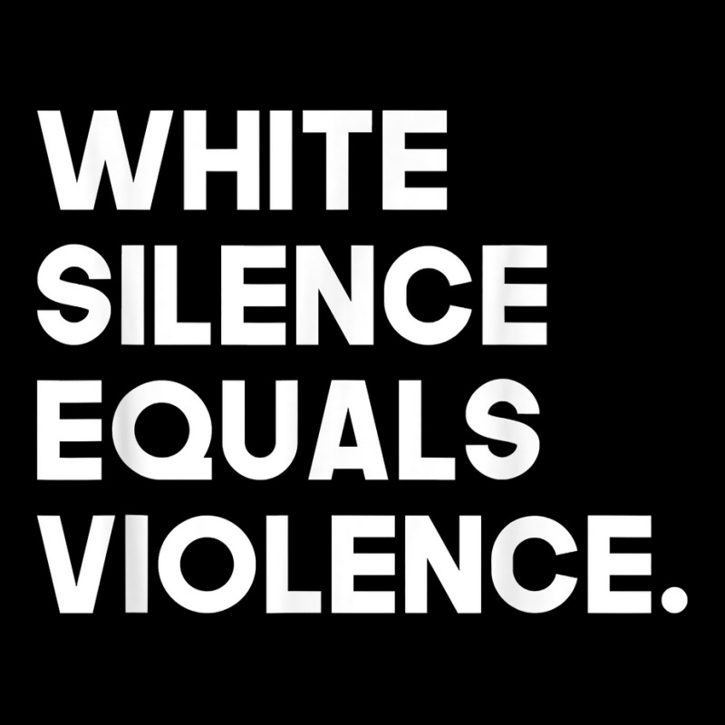 White Silence Equals Violence Racial Equality T Shirt Baby Bibs by jermonmccline | Artistshot