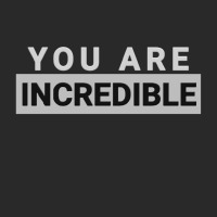 You Are Incredible Toddler T-shirt | Artistshot