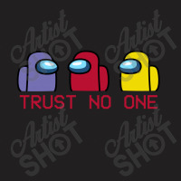 Trust No One T-shirt | Artistshot