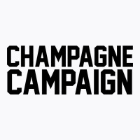 Champagne Campaign T-shirt | Artistshot