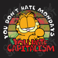 You Hate Capitalism T-shirt | Artistshot