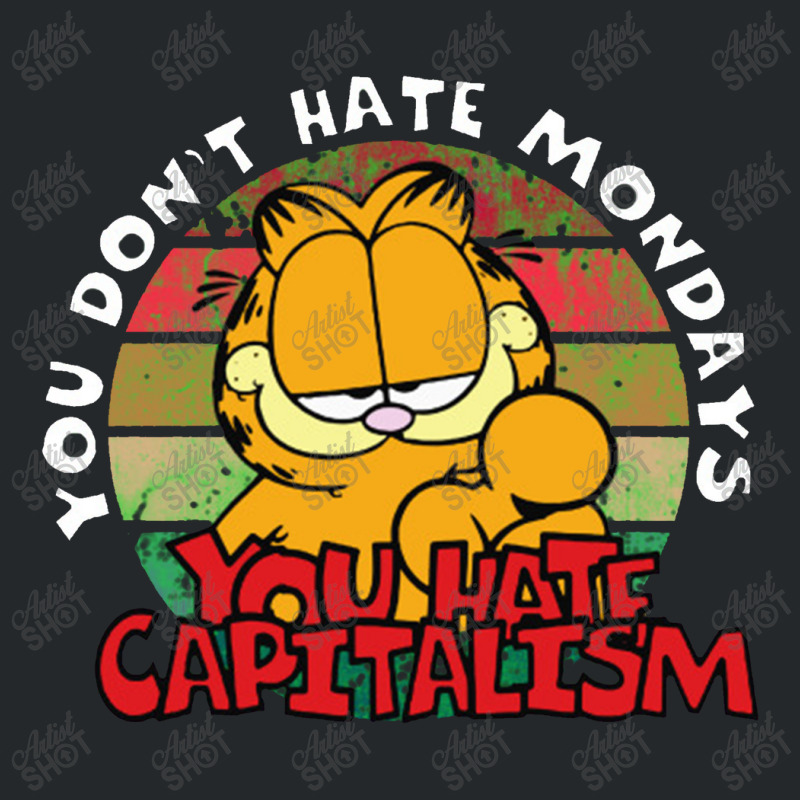 You Hate Capitalism Crewneck Sweatshirt by barbarkah | Artistshot