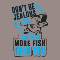 Don't Be Jealous Because I Catch More Fish Than You T Shirt Vintage T-shirt | Artistshot