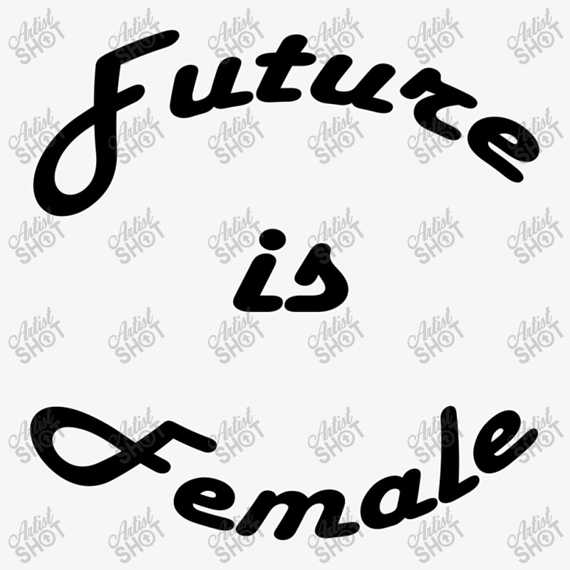 Future Is Female Ladies Fitted T-Shirt by Harjaya Elon | Artistshot