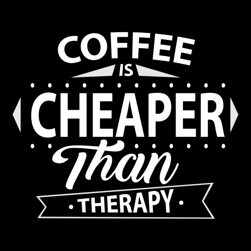 Coffee Is Cheaper Than Therapy V-neck Tee | Artistshot