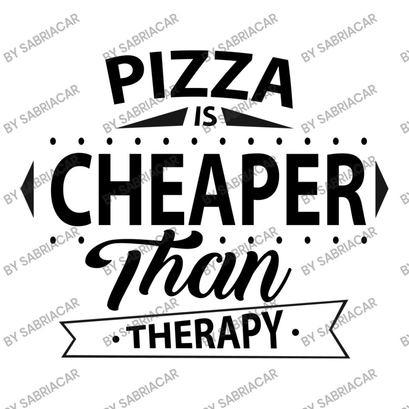 Pizza Is Cheaper Than Therapy 3/4 Sleeve Shirt | Artistshot