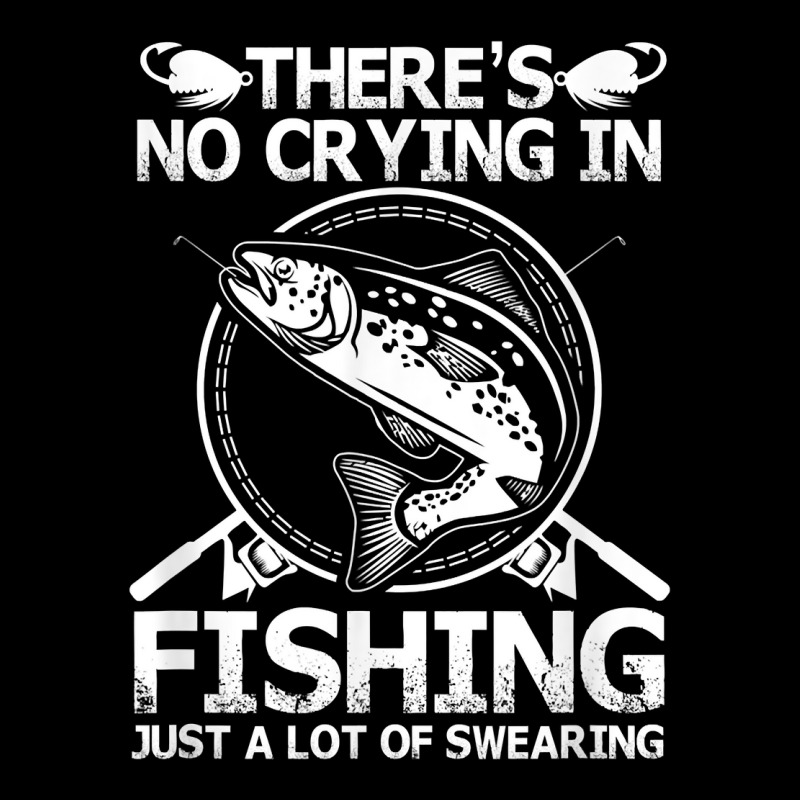 Funny No Crying In Fishing Just A Lot Of Swearing Tshirt Adjustable Cap ...