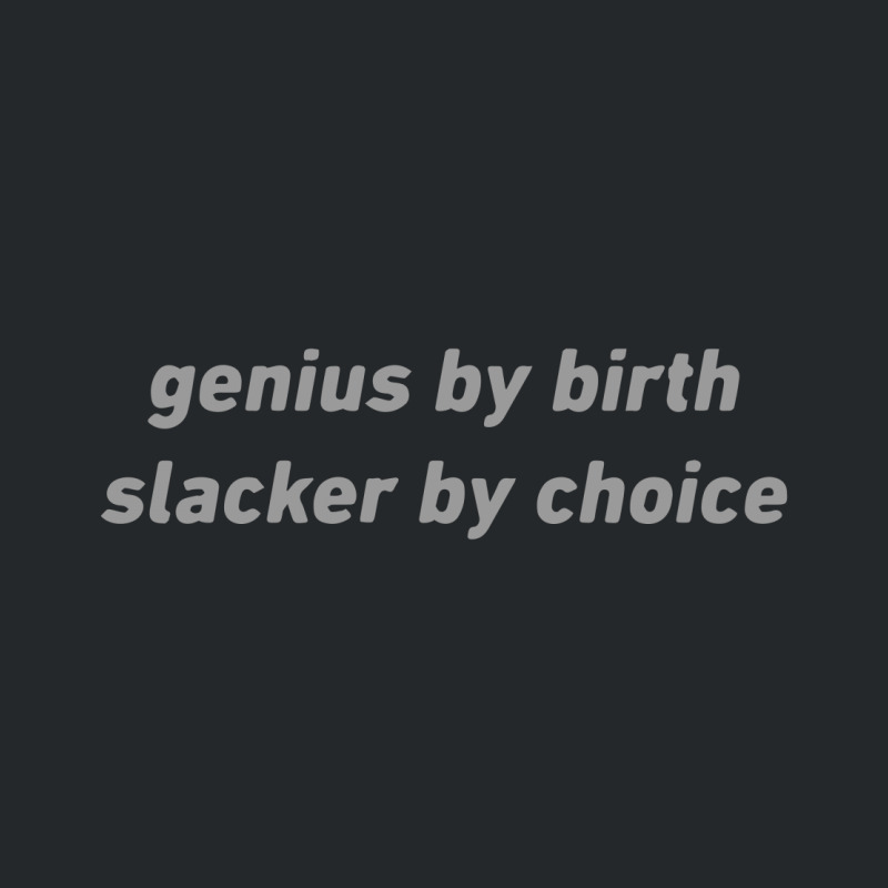 By Birth Slacker Choice Crewneck Sweatshirt by o0p_ | Artistshot