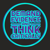 Demand Evidence Think Critically Tshirt Science Geek Tee Ladies Fitted T-shirt | Artistshot