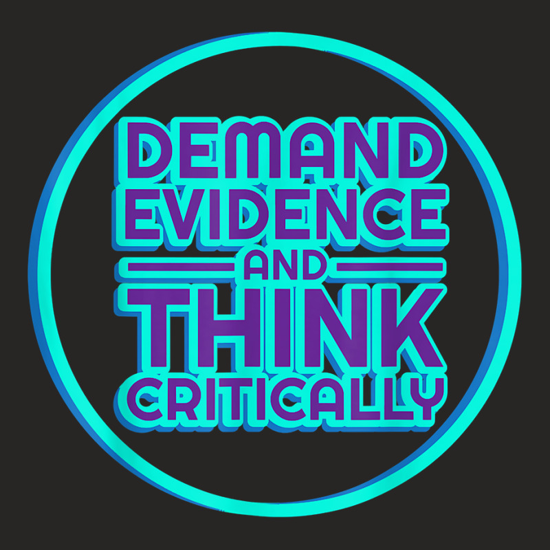 Demand Evidence Think Critically Tshirt Science Geek Tee Ladies Fitted T-Shirt by holly434 | Artistshot