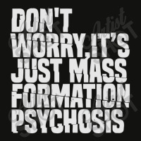 Don't Worry ,it's Just Mass Formation Psychosis Scorecard Crop Tee | Artistshot