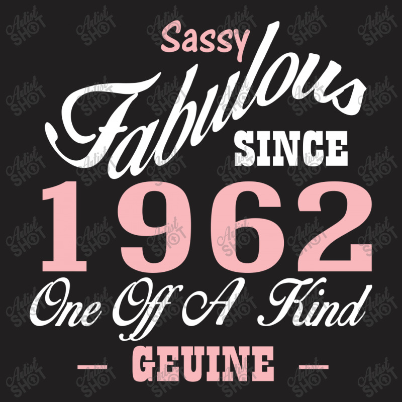 Sassy Fabulous Since 1962 Birthday Gift T-shirt | Artistshot