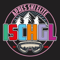 Apres Ski Elite Ischgl Est 2020 T-shirt | Artistshot