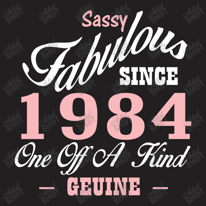Sassy Fabulous Since 1984 Birthday Gift T-shirt | Artistshot