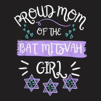 Proud Mom Of The Bat Mitzvah Girl Jewish Mom T Shirt T-shirt | Artistshot