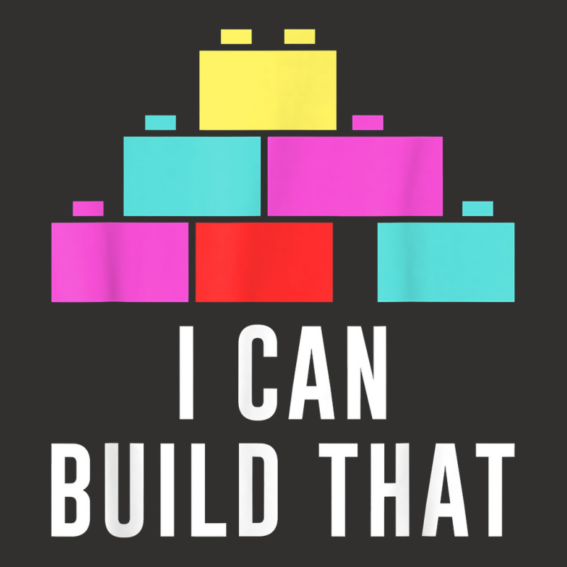 Can Build That Big Building Blocks Master Builder Engineer T Shirt Champion Hoodie | Artistshot